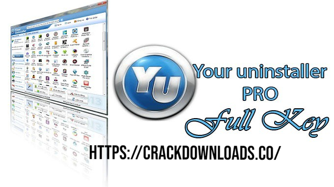 Your Uninstaller Pro Full Crack
